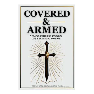 ARMEDINGRACE Covered & Armed Prayer Book - A Prayers Guide for Everyday Life & Spiritual Warfare 28 Warfare 12 Everyday Prayers (Standard Edition, Paperback, English)