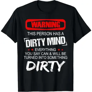 Warning - This Person Has A Dirty Mind T-Shirt Short sleeves shirt