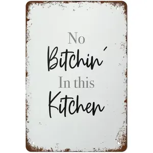 No Bitching in This Kitchen Kitchen Decor Rude Prints Offensive Funny Posters Cheap Prints Funny Vintage Metal Tin Sign for Bedroom Living Room Kitchen Yard Garden Wall Decor 12 x 8 Inch