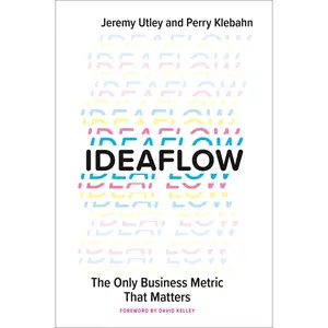 USED-Ideaflow: The Only Business Metric That Matters by Utley, Jeremy (Hardcover)
