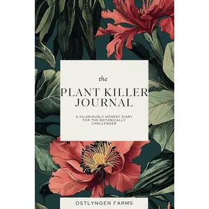 The Plant Killer Journal – Funny Plant Care Diary for Plant Lovers & Beginner Gardeners (Paperback)