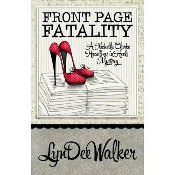 USED-Front Page Fatality (A Headlines in High Heels Mystery) by LynDee Walker (Paperback)