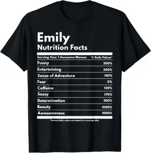 Emily Nutrition Facts Gift Funny Personalized Name Emily T-Shirt