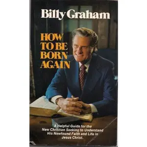 USED-How to Be Born Again by Graham, Billy (Paperback)