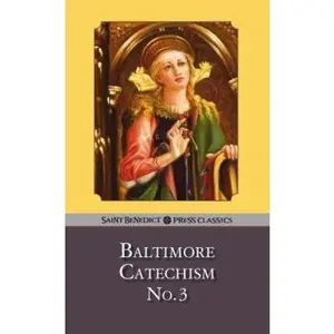 USED-Baltimore Catechism No. 3 by Third Plenary Council of Baltimore (Paperback)