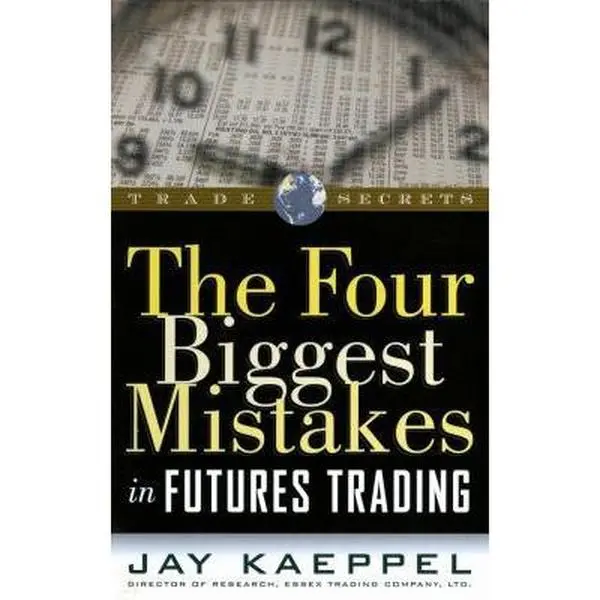 USED Book - The Four Biggest Mistakes in Futures Trading by Kaeppel, Jay (Paperback) - english