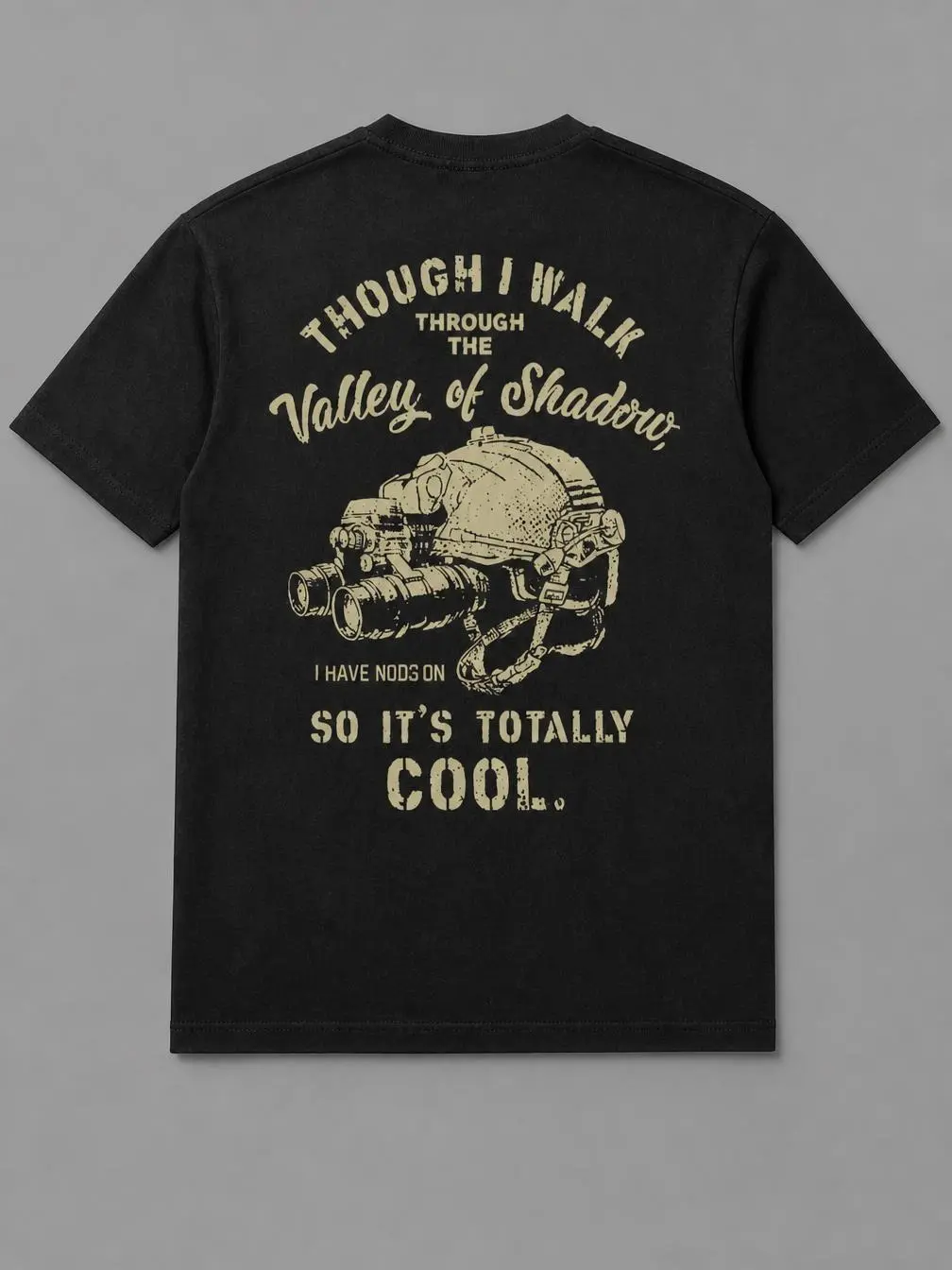 Tactical Night Vision NODs Shirt Funny Tactical Humor Tee Though I Walk Through Valley of Shadow Military Operator Graphic T-Shirt Veteran Gear Night Ops Tactical Tee for Men