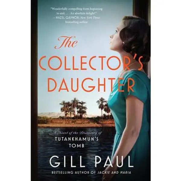 USED-The Collector's Daughter: A Novel of the Discovery of Tutankhamun's Tomb by Paul, Gill (Paperback)