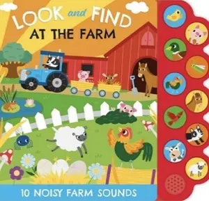 LOOK AND FIND AT THE FARM SOUND BOOK: Interactive 10 Noisy Farm Sounds for Kids