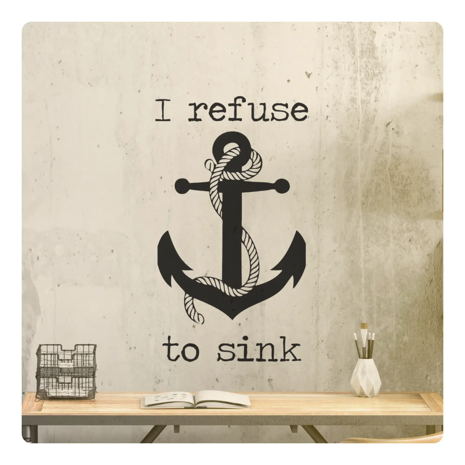 I Refuse to Sink - Inspirational Motivational Wall Decal Sticker Quote Art Decor Positive Saying Bedroom Navy Room Office Classroom, Removable