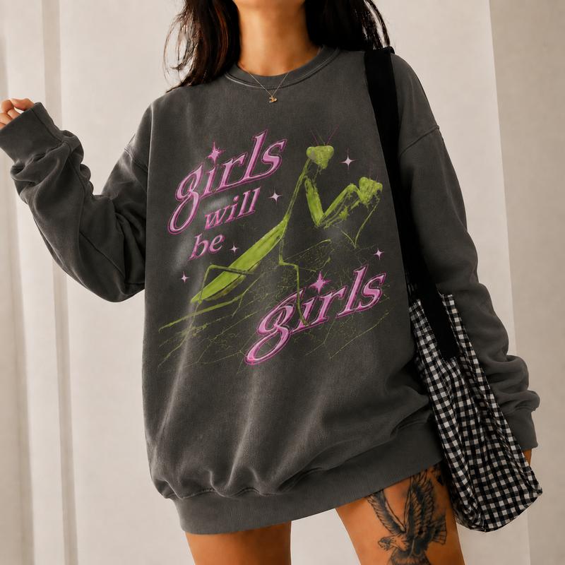 Vintage Girls Will Be Girls Sweatshirt, Praying Mantis Graphic Shirt, Funny Feminist Sweatshirt, Alternative Bug Lover Gift