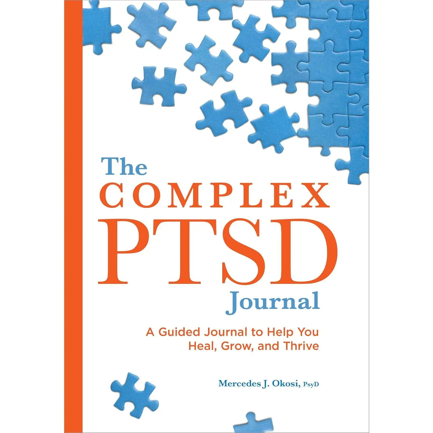 The Complex PTSD Journal: A Guided Journal to Help You Heal, Grow, and Thrive