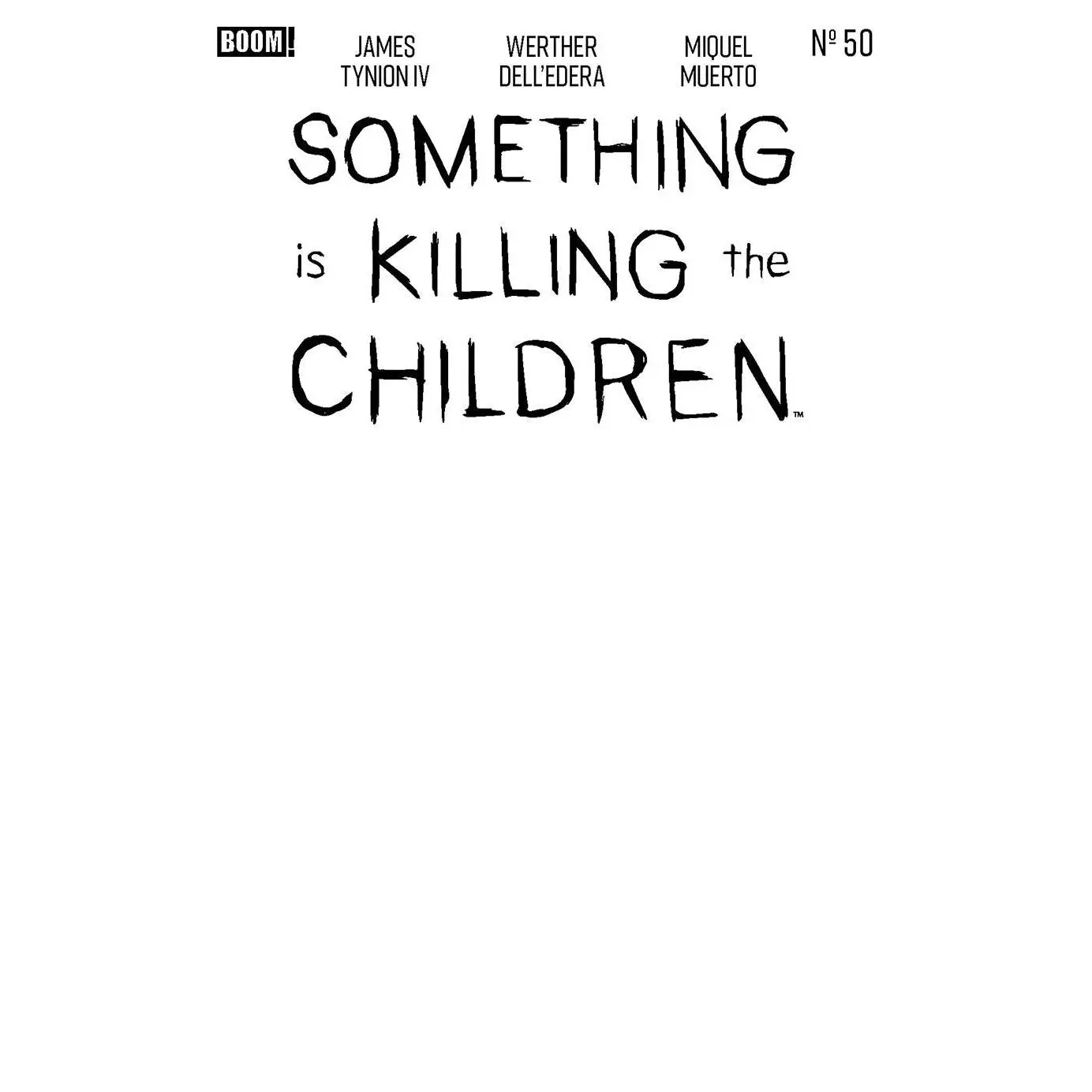 Something is Killing the Children #50 D Blank Sketch Variant FOC (7/6/26)