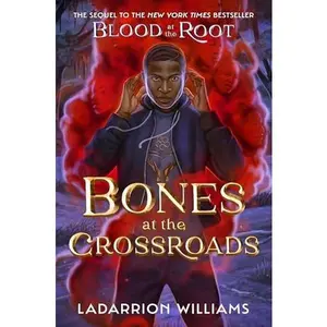 Bones at the Crossroads (Blood at the Root #2)