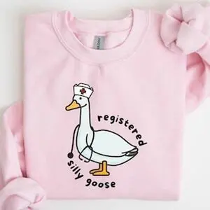 Registered Silly Goose Sweatshirt, RN Shirt, Nurse Gift, Nurse Shirt, Funny Shirt, Funny Goose Shirt,Funny Gift, Gag Gift, Nurse Day, Nurse Classic Cotton