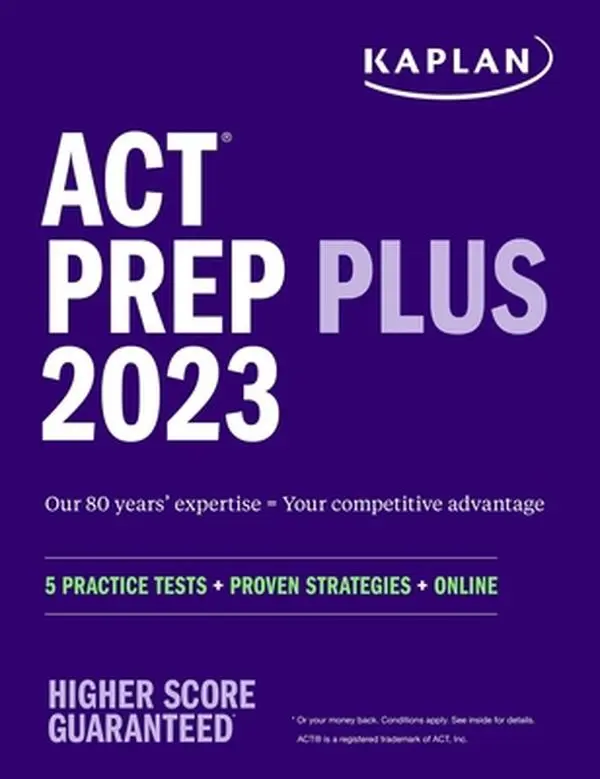 USED Book - ACT Prep Plus 2023 Includes 5 Full Length Practice Tests, 100s of Practice Questions, and 1 Year Access to Online Quizzes and Video Instruction by Kaplan Test Prep (Paperback) - english