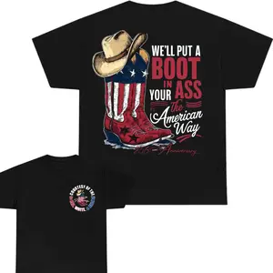 We'll Put A Boot In Your Ass Flag 250th Anniversary Flags T-Shirt, 4th Of July Tee, 250th Anniversary America unisex T-Shirt