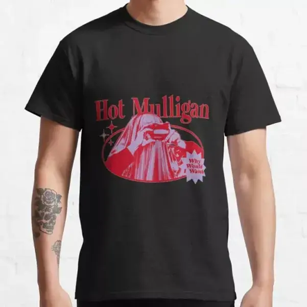 Hot! Why Should I Watch Hot Mulligan's New Album Classic T-shirt Size S-5xl