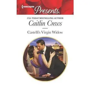 USED-Castelli's Virgin Widow: A Spicy Billionaire Boss Romance (Harlequin Presents) by Caitlin Crews (Unknown)