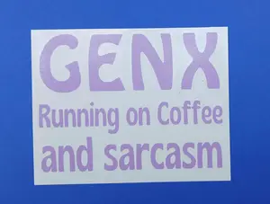 GEN X Vinyl Decal - Running on Coffee and Sarcasm Funny Car Sticker - Perfect for Laptops and Vehicles self-adhesive funny sticker
