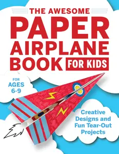 The Awesome Paper Airplane Book for Kids: Creative Designs and Fun Tear-Out Projects -- Stefania Luca - Paperback