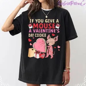 If You Give A Mouse A Valentine’S Day Cookie Shirt, Childrens Character Affirmations Shirt, I Still Read Childrens Books, Teacher Shirt