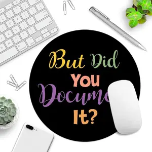 But Did You Document It Round Mouse Pad Small Desk Mat with Non Slip Rubber Base for Office and Home Mouse Mat for Computer Laptop Gift for Friends Size7.8*7.8inch