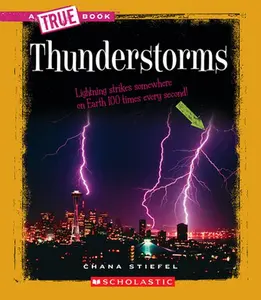 USED-Thunderstorms (a True Book: Earth Science) by Stiefel, Chana (Paperback)