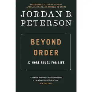 Beyond Order: 12 More Rules for Life