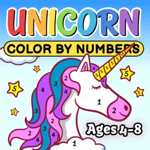 Unicorn Color by Numbers for Kids, Ages 4-8: 30 Beautiful Illustrations to Color In (Color by Number Books for Kids, Ages 4-8)