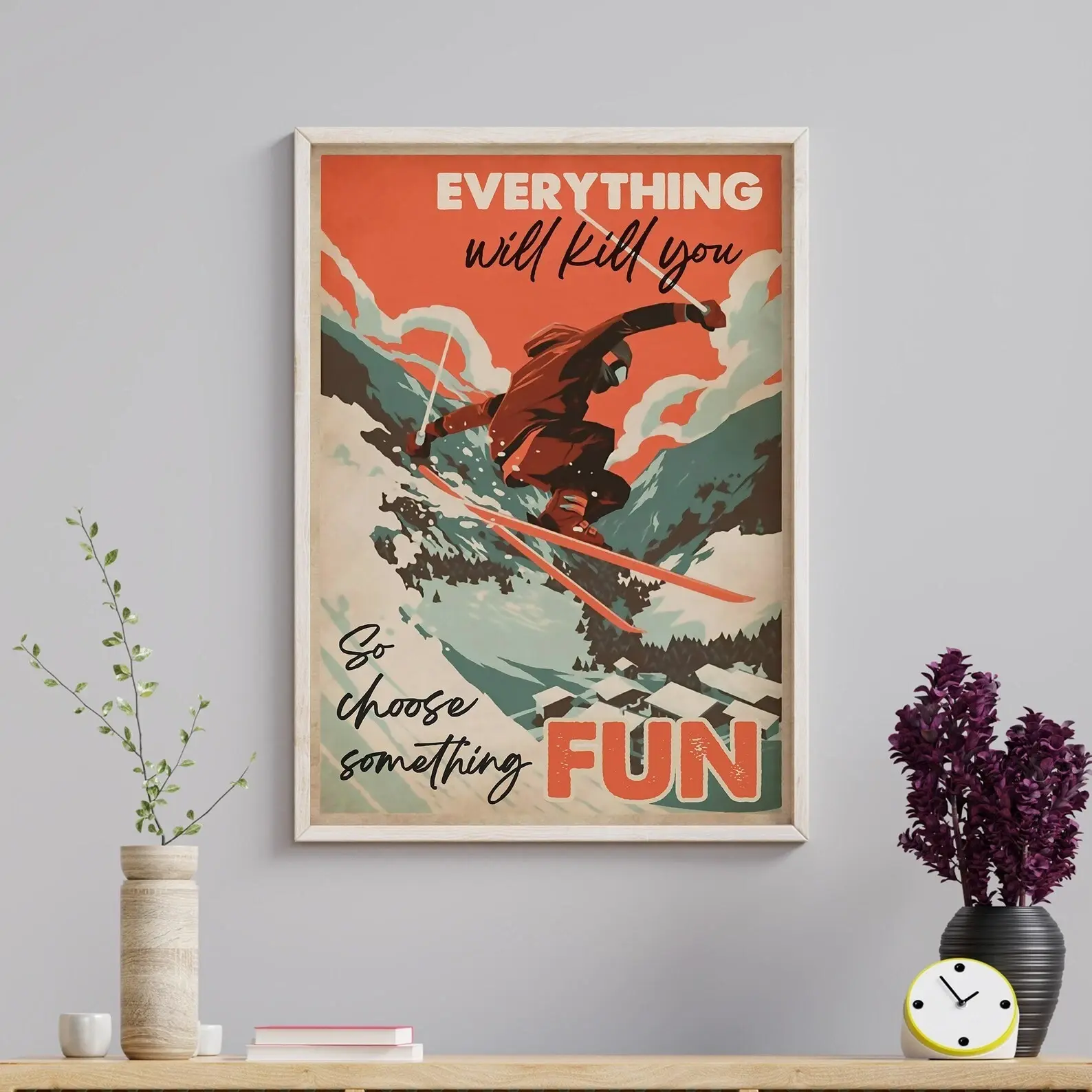 Choose Something Fun Vintage Style Poster, Ski Motivation Art, no frame