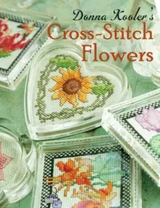 USED-Donna Kooler's Cross-Stitch Flowers by Donna Kooler (Hardcover)