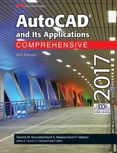 USED-AutoCAD and Its Applications Comprehensive 2017 by Shumaker, Terence M. (Paperback)