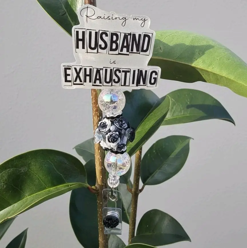 Raising My Husband is Exhausting Retractable Badge Reel with Sparkling Beads and Elegant Design