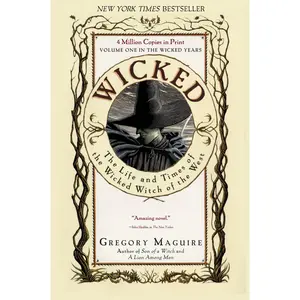 Wicked: The Life and Times of the Wicked Witch of the West -- Gregory Maguire - Paperback