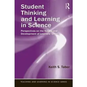 USED-Student Thinking and Learning in Science: Perspectives on the Nature and Development of Learners' Ideas by Taber, Keith S. (Paperback)