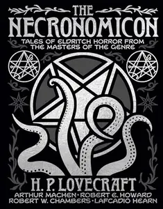 USED-The Necronomicon: Tales of Eldritch Horror from the Masters of the Genre (Arcturus Gilded Classics) by Arthur Machen (Hardcover)
