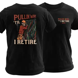 Pullin’ Wire ’Til I Retire Electrician T Shirt, Electrical Panel Worker Graphic Tee with Wire Pulling Scene, Soft Cotton Blend Shirt, Worked to Death Tradesman Apparel for Men & Women, Electrician Gift Idea