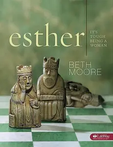 USED-Esther - Leader Guide: It's Tough Being a Woman by Moore, Beth (Paperback)