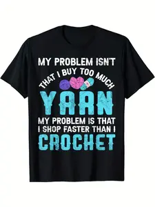 Funny Crochet Crocheting Funny Yarn Knitting Funny Knitter T-Shirt, Unisex Round Neck Tee for Spring/ Summer/ Fall, Casual Short Sleeve Top