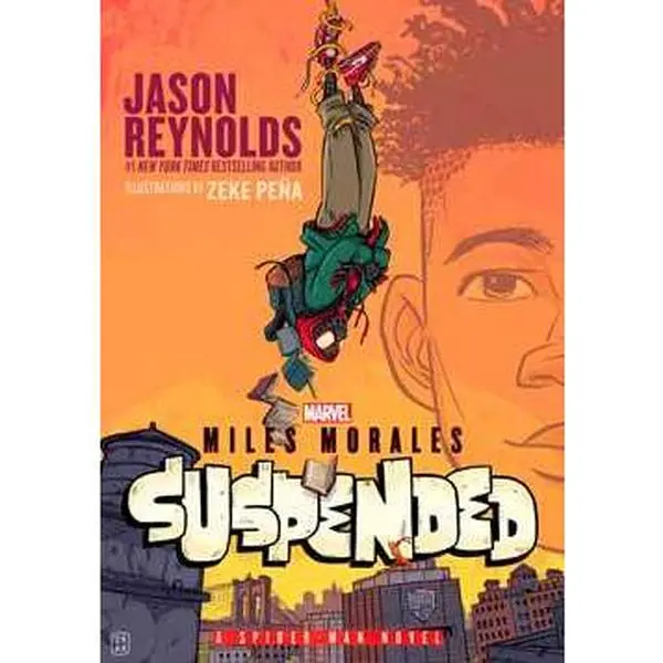 MILES MORALES SUSPENDED: A SPIDER-MAN NOVEL [Hardcover]