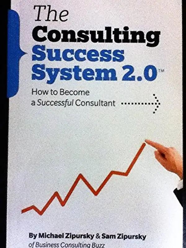 USED-Consulting Success System 2.0: How To Become a Successful Consultant by Michael Zipursky (Paperback)