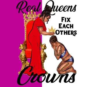 4-Pack, 6-Pack or 8-Pack DTF Heat Transfer Gang Sheet Real Queens Fix Each Others Crowns Ready to Press for DIY T-Shirt Printing