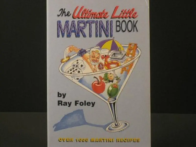 Used Book - The Ultimate Little Martini Book: Over 1000 Martini Recipes by Ray Foley (Paperback, English) - Mixology Guide for Bartender Magazine Fans, Classic American Drink Resource for Mix Masters