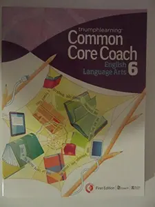 USED-Common Core Coach, English Language Arts, First Edition, Grade 6, 2013 by Triumph Learning (Unknown)