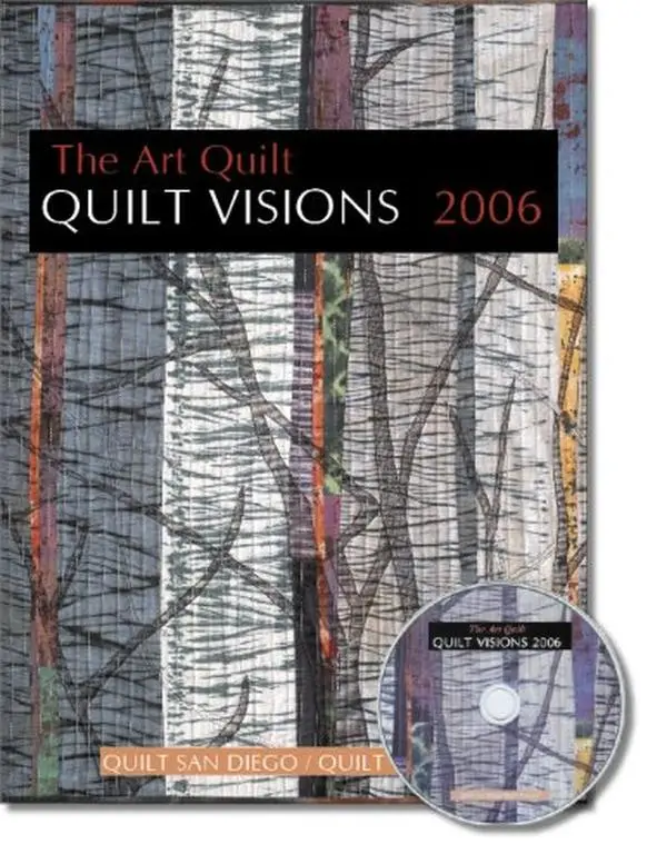 Used Paperback Book - Quilt Visions 2006 by Patti Sevier (English) - Contemporary Quilts, Oceanside Museum of Art Connection, Contemporary Art Quilts