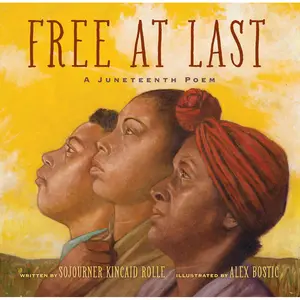 Free at Last by Sojourner Kincaid Rolle, Alex Bostic [Hardcover Book]