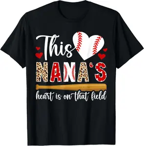 100% Cotton On That Field Baseball Nana of A Baseball Player Nana T-Shirt