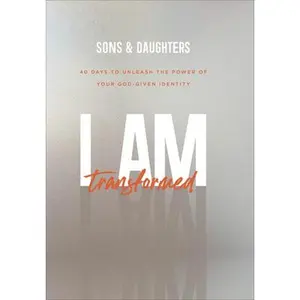 USED Book - I Am Transformed: 40 Days to Unleash the Power of Your God-Given Identity by Sons &. Daughters (Paperback) - english