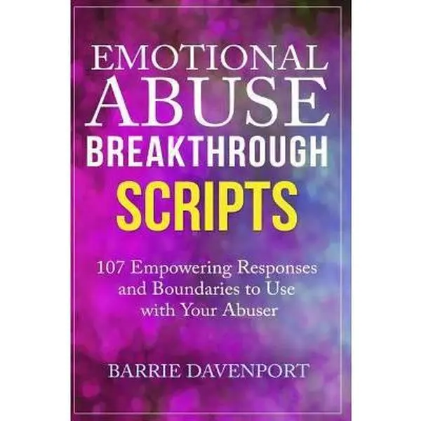 USED Book - Emotional Abuse Breakthrough Scripts: 107 Empowering Responses and Boundaries To Use With Your Abuser by Davenport, Barrie (Paperback) - english